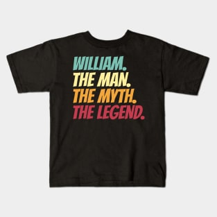 William The Man The Myth The Legend Kids T-Shirt